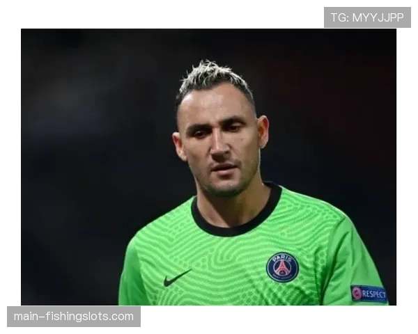 诺丁汉森林老将纳瓦斯:一位门将在职业生涯末期,如何适应更快速的门将发起转换趋势